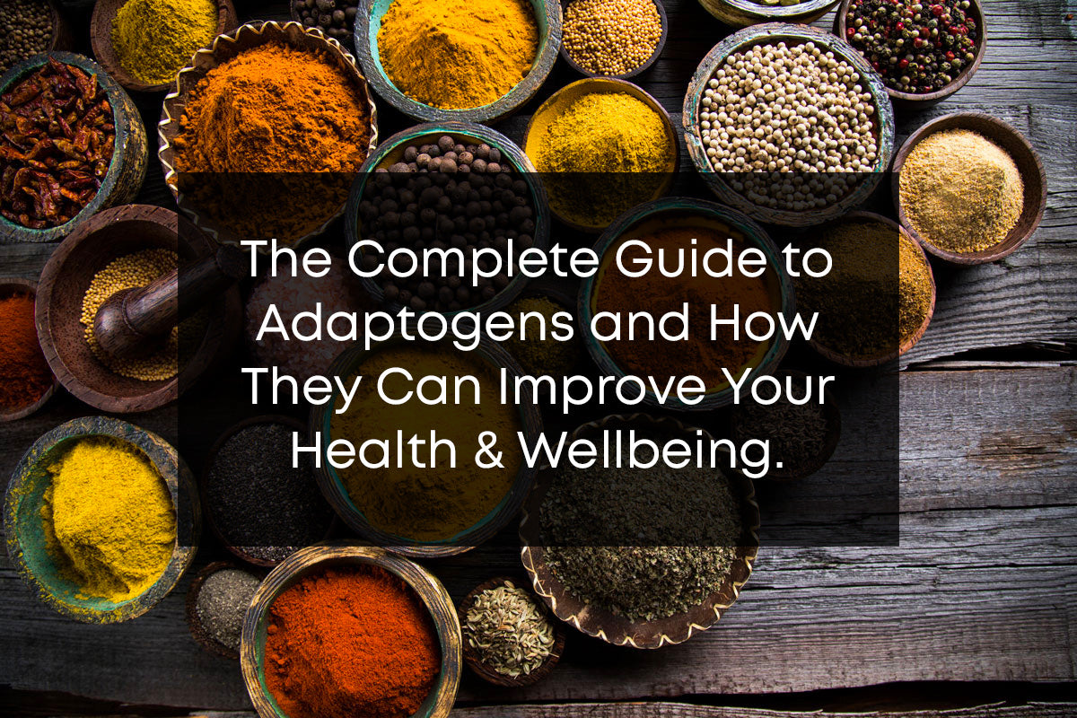 The Complete Guide To Adaptogens